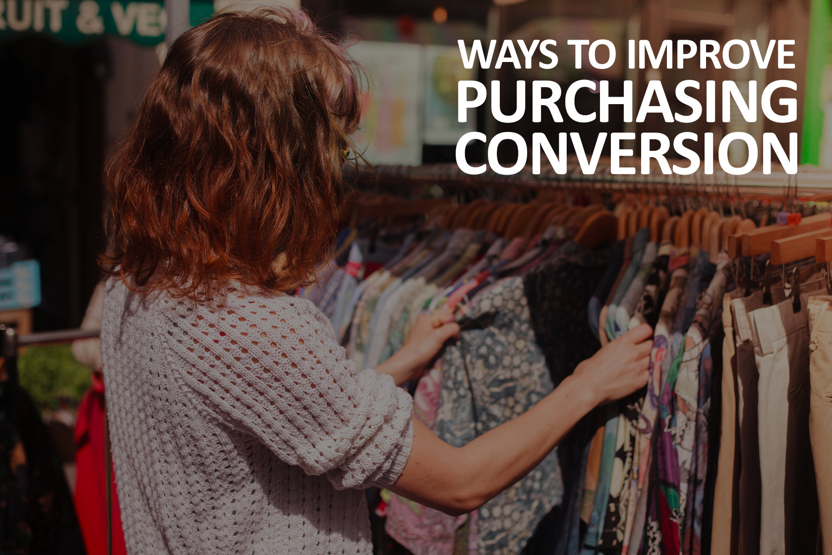 Different Ways to Improve Purchasing Conversion